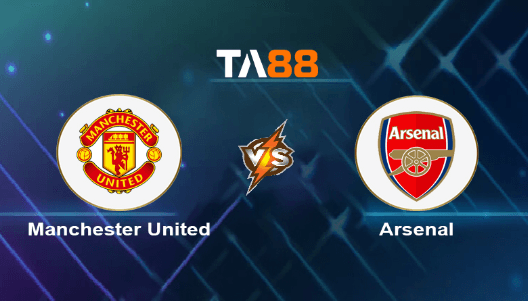 TA88 Soi kèo nhận định Manchester United vs Arsenal, 22h30 ngày 12/05/2024