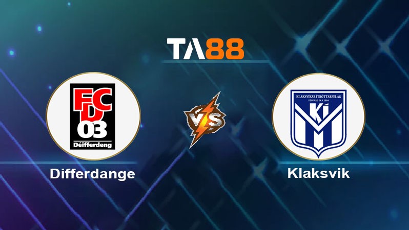 TA88 Soi kèo nhận định Differdange vs Klaksvik, 00h00 ngày 18/07/2024